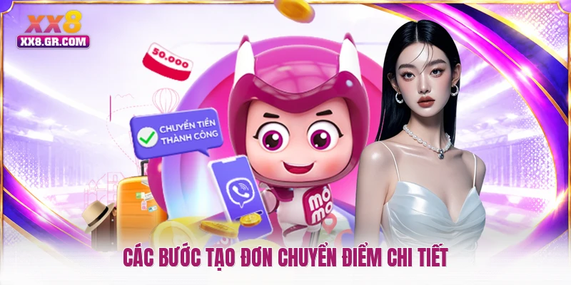 Các bước tạo đơn chuyển điểm chi tiết