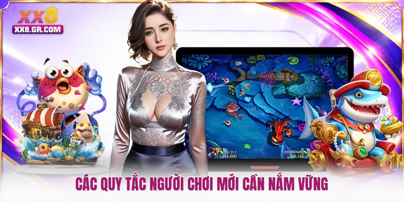 Các quy tắc người chơi mới cần nắm vững