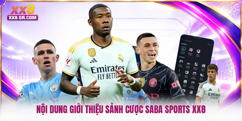 Nội dung giới thiệu sảnh cược Saba Sports XX8